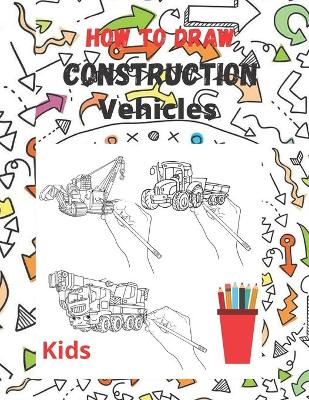 Book cover for How to draw construction vehicles