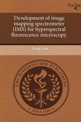 Cover of Development of Image Mapping Spectrometer (IMS) for Hyperspectral Fluorescence Microscopy