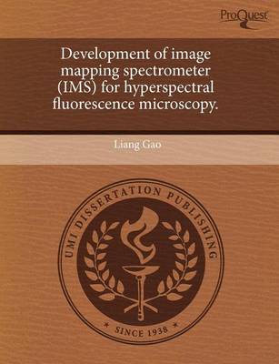 Book cover for Development of Image Mapping Spectrometer (IMS) for Hyperspectral Fluorescence Microscopy