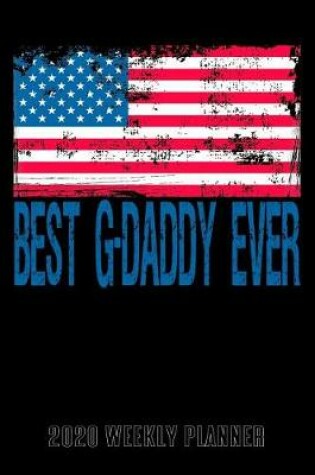 Cover of Best G-Daddy Ever 2020 Weekly Planner