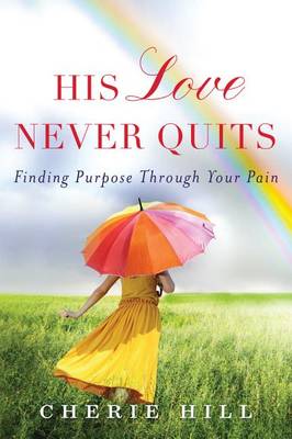 Book cover for His Love Never Quits