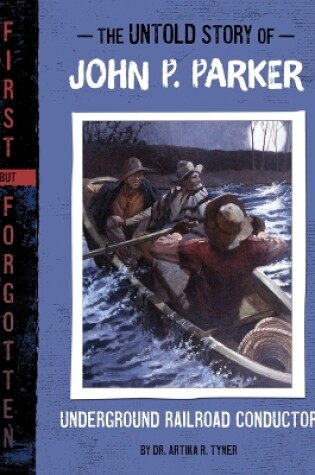 Cover of The Untold Story of John P. Parker