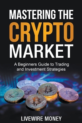 Book cover for Mastering the Crypto Market