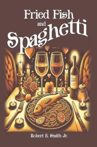 Cover of Fried Fish and Spaghetti