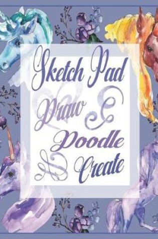 Cover of Sketch Pad Draw Doodle Create
