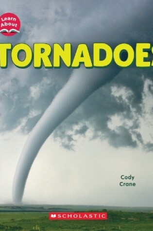 Cover of Tornadoes (Learn About: Wild Weather)