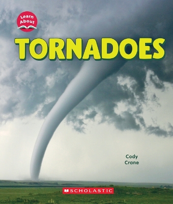 Cover of Tornadoes (Learn About: Wild Weather)