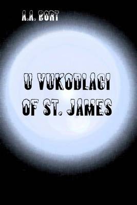 Book cover for U Vukodlaci of St. James