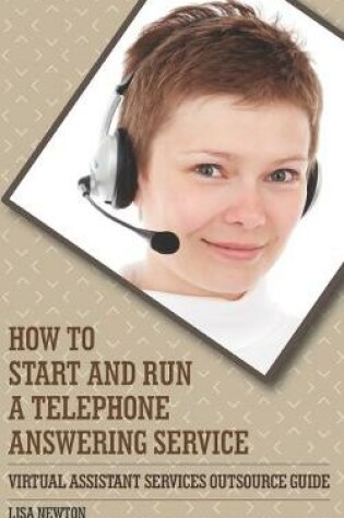 Cover of How To Start And Run A Telephone Answering Service