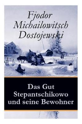 Book cover for Das Gut Stepantschikowo und seine Bewohner