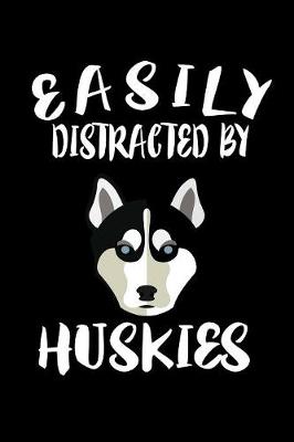 Book cover for Easily Distracted By Huskies