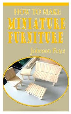 Book cover for How to Make Miniature Furniture