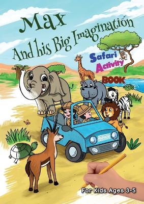 Book cover for Max and his Big Imagination - Safari Activity Book