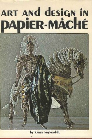 Cover of Art and Design in Papier-mache