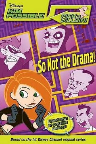 Cover of Disney's Kim Possible Pick a Villain!: So Not the Drama! - Book #4