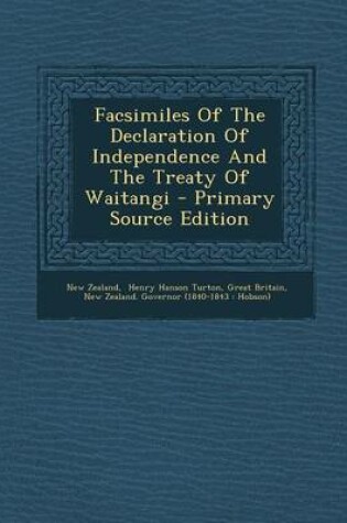 Cover of Facsimiles of the Declaration of Independence and the Treaty of Waitangi - Primary Source Edition