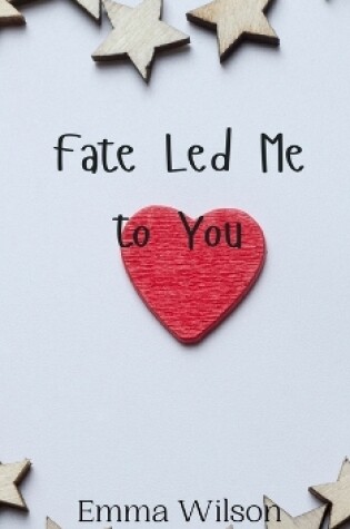 Cover of Fate Led Me to You