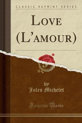 Book cover for Love (l'Amour) (Classic Reprint)