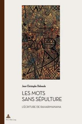 Cover of Les Mots Sans Sepulture, Les: L'Ecriture de Raharimanana