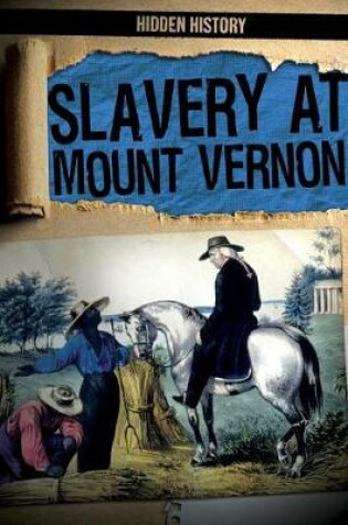 Cover of Slavery at Mount Vernon