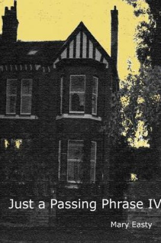 Cover of Just a Passing Phrase IV