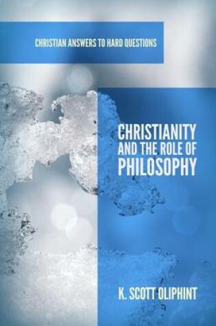 Cover of Christianity and the Role of Philosophy