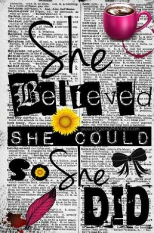 Cover of She Believed She Could So She Did - A Journal (College Rule)