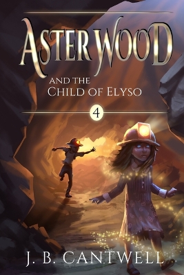 Book cover for Aster Wood and the Child of Elyso