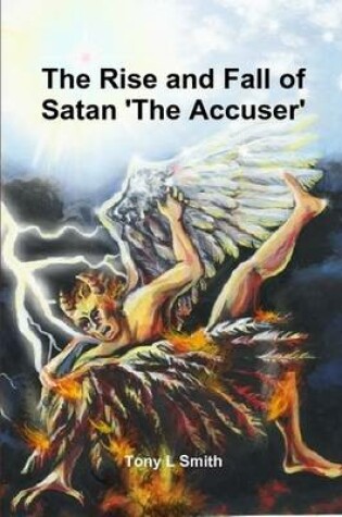 Cover of The Rise and Fall of Satan 'The Accuser'