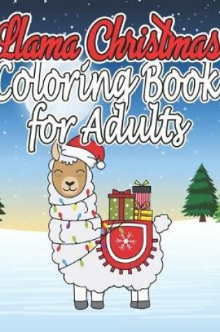 Cover of Llama Christmas Coloring Book For Adults