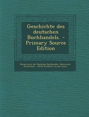 Book cover for Geschichte Des Deutschen Buchhandels. - Primary Source Edition