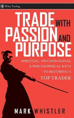 Book cover for Trade With Passion and Purpose