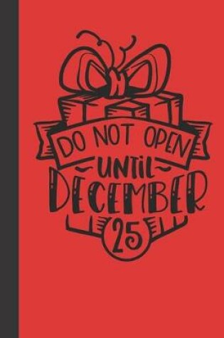 Cover of do not open until december 25
