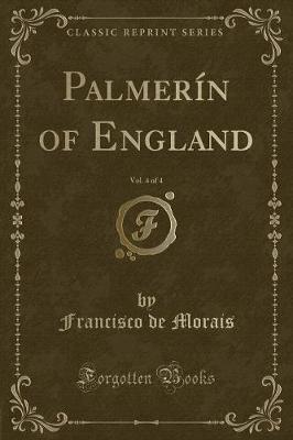 Book cover for Palmerín of England, Vol. 4 of 4 (Classic Reprint)