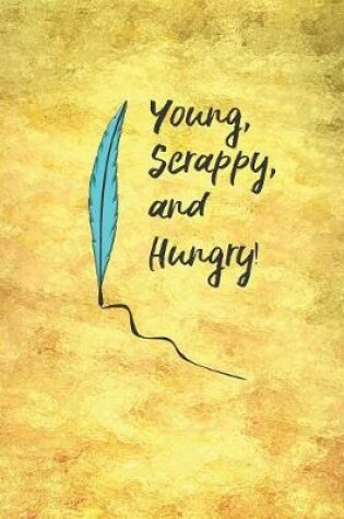 Cover of Young, Scrappy, and Hungry