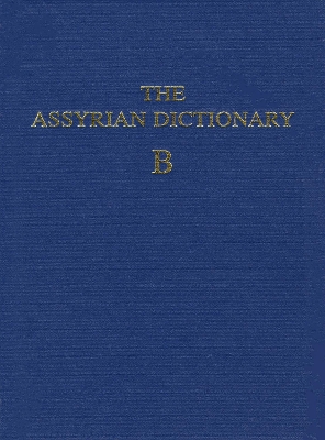 Book cover for Assyrian Dictionary of the Oriental Institute of the University of Chicago, Volume 2, B