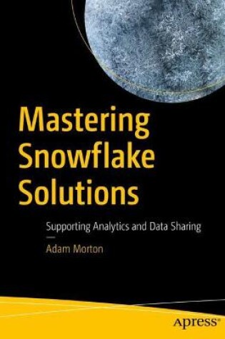 Cover of Mastering Snowflake Solutions