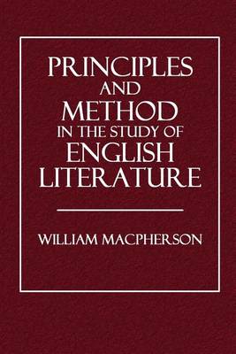 Book cover for Principle and Method in the Study of English Literature