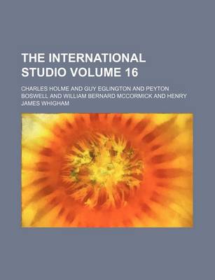 Book cover for The International Studio Volume 16