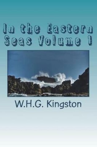 Cover of In the Eastern Seas Volume 1