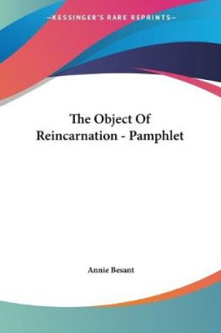 Cover of The Object Of Reincarnation - Pamphlet