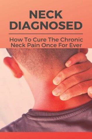 Cover of Neck Diagnosed