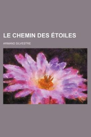 Cover of Le Chemin Des Etoiles