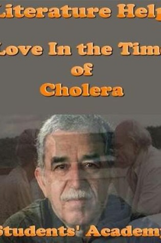 Cover of Literature Help: Love In the Time of Cholera