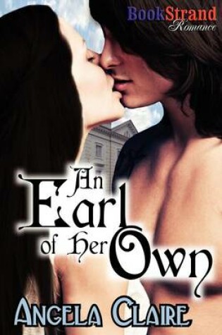 Cover of An Earl of Her Own (Bookstrand Publishing Romance)