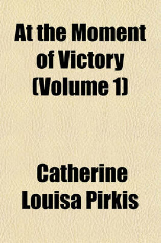 Cover of At the Moment of Victory (Volume 1)
