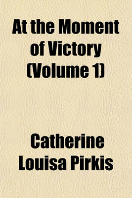 Book cover for At the Moment of Victory (Volume 1)