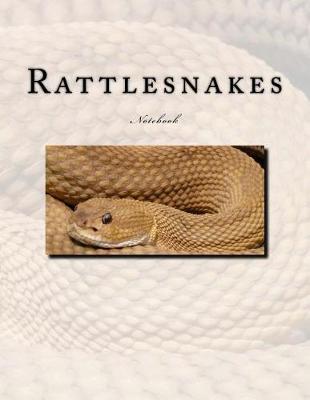 Book cover for Rattlesnakes Notebook