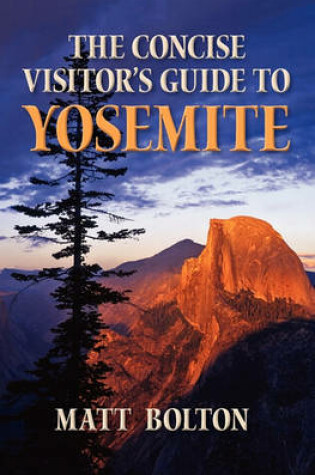 Cover of The Concise Visitor's Guide to Yosemite
