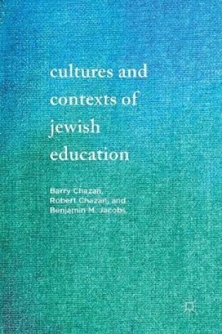 Cover of Cultures and Contexts of Jewish Education